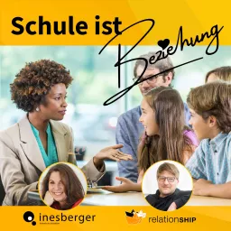 Schule ist Beziehung - Der Podcast für perfekt unperfekte Lehrer*innen und Eltern