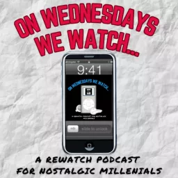 On Wednesdays We Watch... Podcast artwork