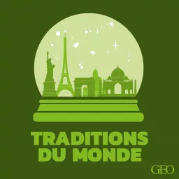 Traditions du monde, par GEO Podcast artwork