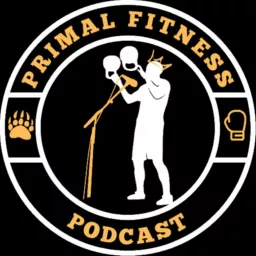 Primal Fitness Podcast