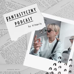 Fantastyczny Podcast by HiHania artwork