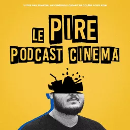 Le Pire Podcast Cinéma artwork