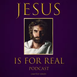 Jesus Is For Real Podcast artwork