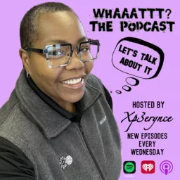 Whaaattt? The Podcast artwork