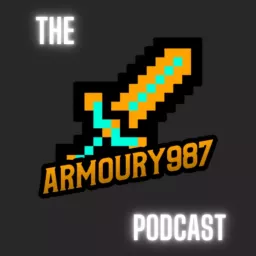 The Armoury987 Podcast