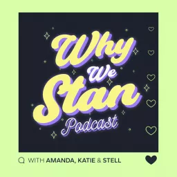 Why We Stan Podcast artwork