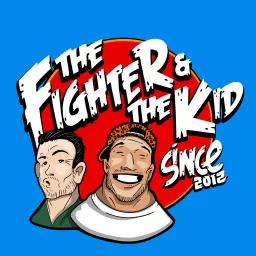 The Fighter & The Kid Podcast artwork