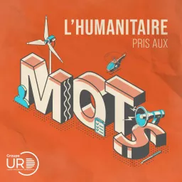 L'humanitaire pris aux mots Podcast artwork