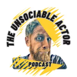 The Unsociable Actor Podcast artwork