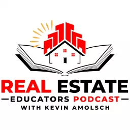 Real Estate Educators Podcast with Kevin Amolsch artwork