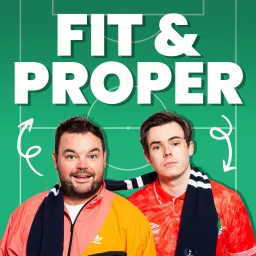 Fit & Proper Podcast artwork