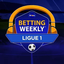 Betting Weekly: Ligue 1 Podcast artwork