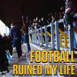 Football Ruined My Life