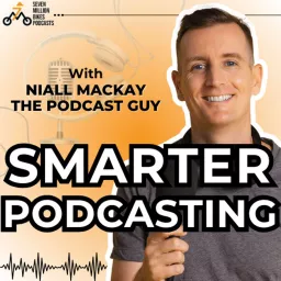 Smarter Podcasting: Making Podcasts Better