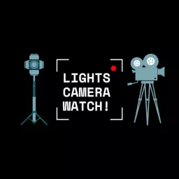 Lights Camera Watch Podcast artwork