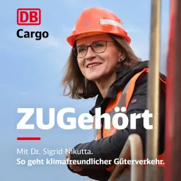 ZUGehört – So geht klimafreundlicher Güterverkehr