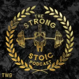 The Strong Stoic Podcast artwork