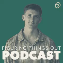 Figuring Things Out Podcast artwork