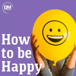 How to be Happy Podcast artwork