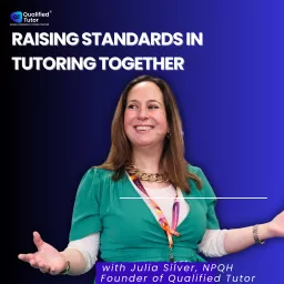 Raising Standards in Tutoring Together | Qualified Tutor Podcast artwork
