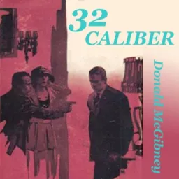 32 Caliber by Donald McGibeny Podcast artwork