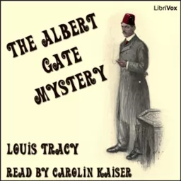 Albert Gate Mystery, The by Louis Tracy (1863 - 1928)