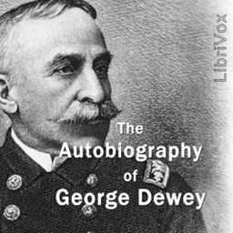 The Autobiography of George Dewey, by George Dewey