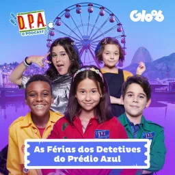 D.P.A. - As Férias dos Detetives do Prédio Azul Podcast artwork