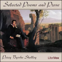 Shelley: Selected Poems and Prose by Percy Bysshe Shelley