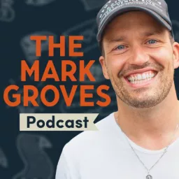 The Mark Groves Podcast artwork