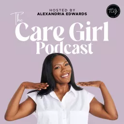 The Care Girl Podcast artwork