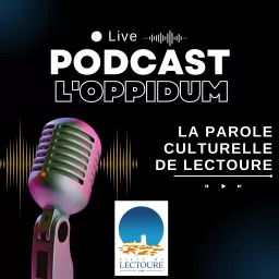 L'oppidum - La parole culturelle de Lectoure Podcast artwork