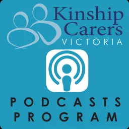 Kinship Carers Victoria podcast series artwork