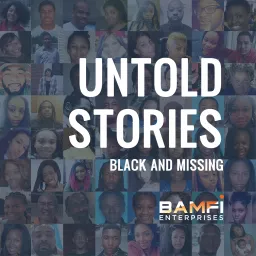 Untold Stories: Black and Missing Podcast artwork