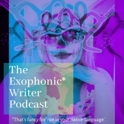 The Exophonic Writer Podcast artwork