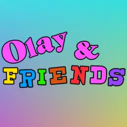 Olay & Friends