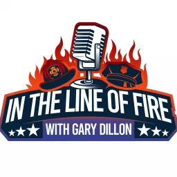 In the Line of Fire with Gary Dillon Podcast artwork