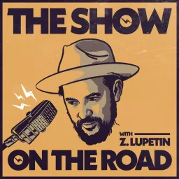 The Show On The Road with Z. Lupetin Podcast artwork