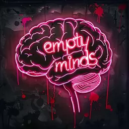 Empty Minds Podcast artwork