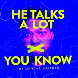HE TALKS A LOT YOU KNOW Podcast artwork