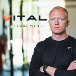 Vital with Paul Weber Podcast artwork