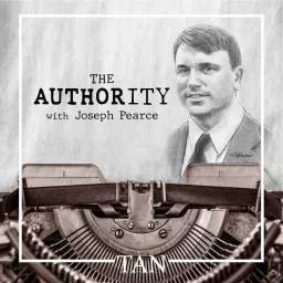 The Authority with Joseph Pearce Podcast artwork