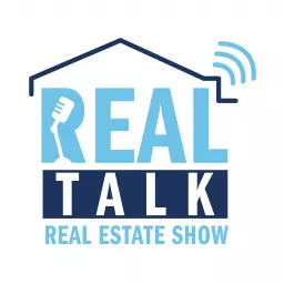 Real Talk Real Estate Show Podcast artwork
