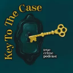 Key To The Case Podcast artwork