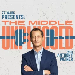 The Middle - UNPLUGGED with Anthony Weiner Podcast artwork