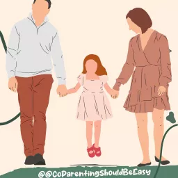 Co-Parenting Should Be Easy Podcast artwork