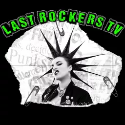 Last Rockers TV by Erin Micklow Podcast artwork