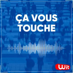 Ça vous touche Podcast artwork