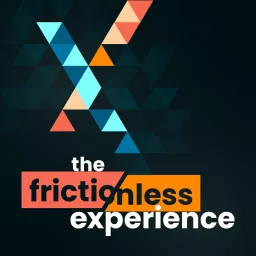 The Frictionless Experience Podcast artwork
