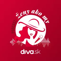 Ženy ako my|Diva.sk Podcast artwork